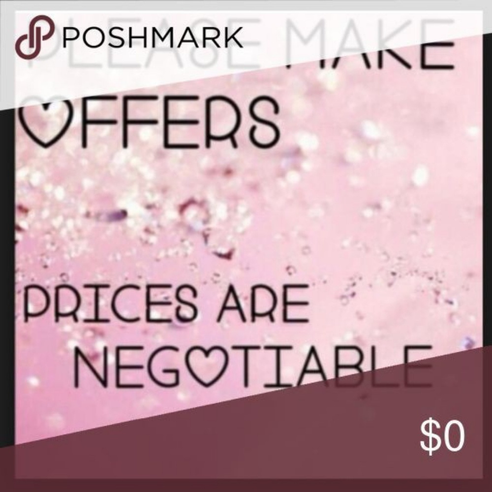 I consider all reasonable offers